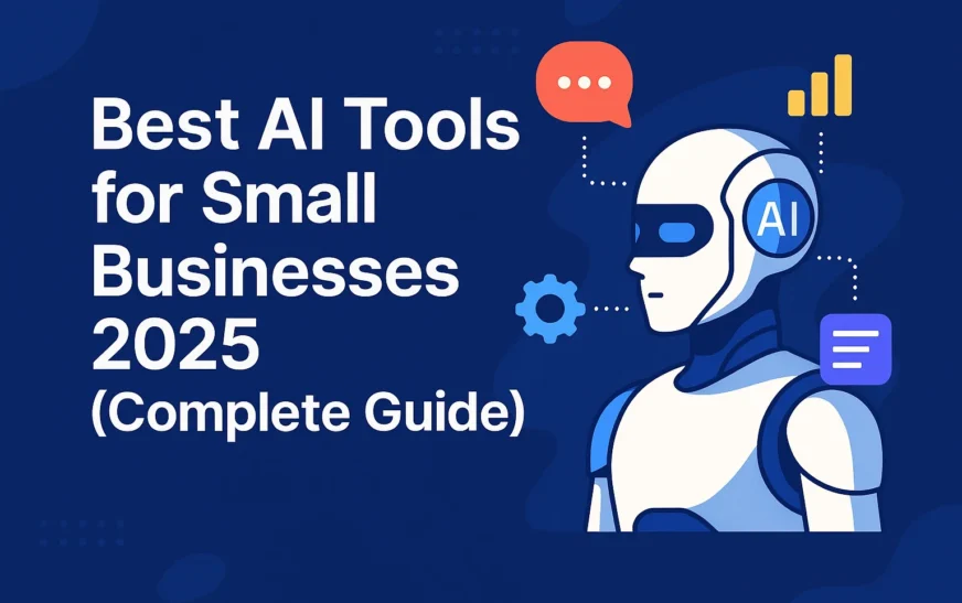 Best AI Tools for Small Business Automation in 2025